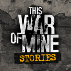 This War Of Mine: Stories